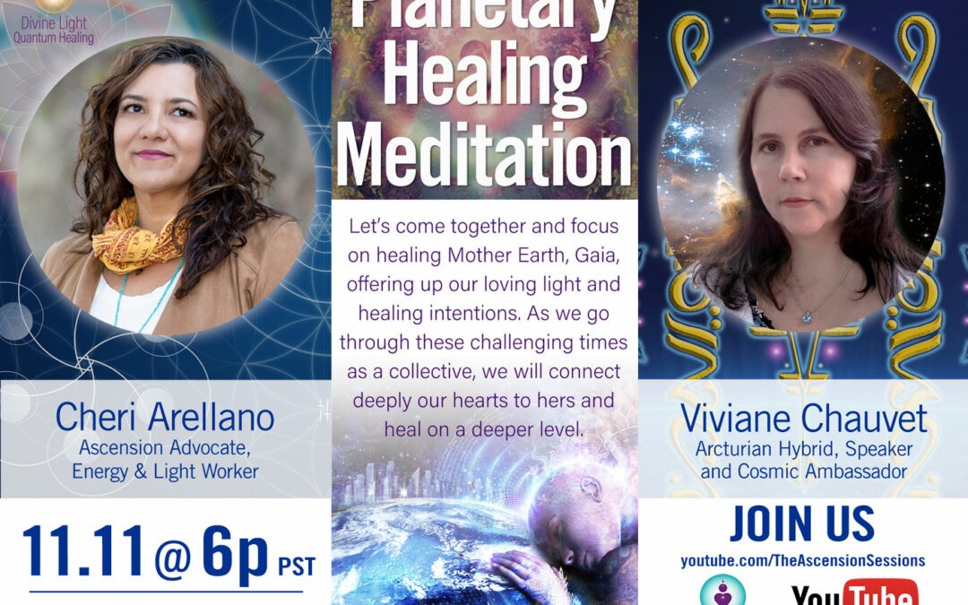 Planetary Healing Meditation with Viviane Chauvet & Cheri Arellano